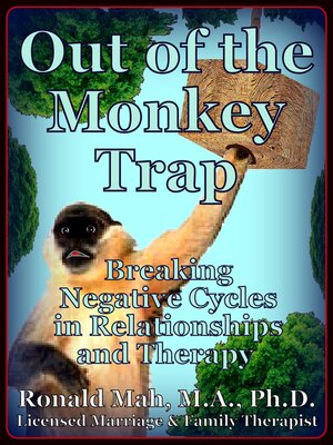 cover image of Out of the Monkey Trap, Breaking Negative Cycles for Relationships and Therapy